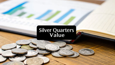 Silver Quarters Value Chart A 2026 Guide to Coin Worth
