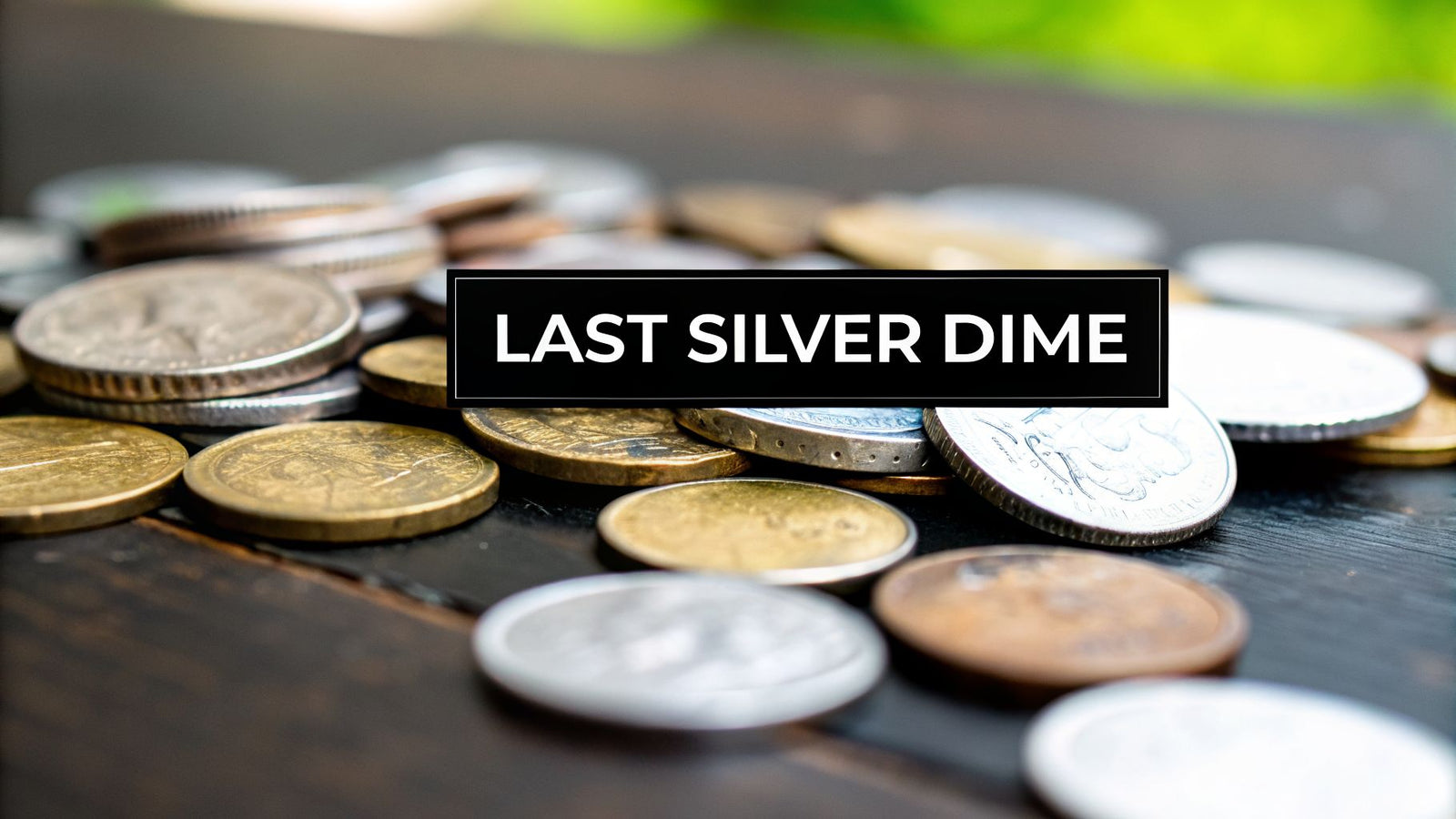 When Did Dimes Stop Being Silver A 2026 Guide to Coin Values